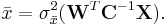 \bar{x} = \sigma^2_\bar{x} (\mathbf{W}^T \mathbf{C}^{-1} \mathbf{X}).