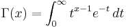 \Gamma(x)=\int_0^\infty t^{x-1} e^{-t}\,dt