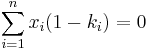 \sum_{i=1}^n x_i (1 - k_i) = 0