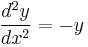  \frac{d^2 y}{dx^2} = -y 