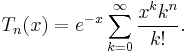 T_{n}(x)=e^{-x}\sum_{k=0}^\infty \frac {x^k k^n} {k!}.