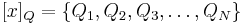 [x]_Q = \{Q_1, Q_2, Q_3, \dots, Q_N \}