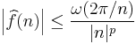 \left|\widehat{f}(n)\right|\le {\omega(2\pi/n)\over |n|^p} 