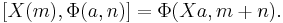  [X(m),\Phi(a,n)]= \Phi(Xa,m%2Bn).\,