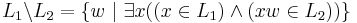 L_1 \backslash L_2 = \{w \ | \ \exists x ((x \in L_1)  \land (xw \in L_2))\}