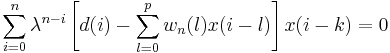 \sum_{i=0}^{n}\lambda^{n-i}\left[d(i)-\sum_{l=0}^{p}w_{n}(l)x(i-l)\right]x(i-k)= 0