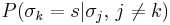 P(\sigma_k = s|\sigma_j,\, j\ne k)