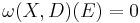 \omega(X,D)(E)=0