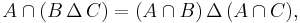 A \cap (B\,\Delta\,C) = (A \cap B)\,\Delta\,(A \cap C),