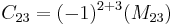 \ C_{23} = (-1)^{2%2B3}(M_{23})