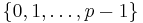 \{0,1,\dots,p-1\}