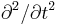 \partial^2/\partial t^2