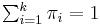 \textstyle \sum_{i=1}^k \pi_{i} = 1