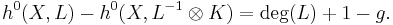 h^0(X,L)-h^0(X,L^{-1}\otimes K)=\textrm{deg}(L)%2B1-g.