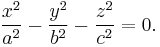 \frac{x^2}{a^2}-\frac{y^2}{b^2}-\frac{z^2}{c^2}=0.