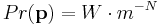 Pr(\mathbf{p}) = W \cdot m^{-N}