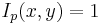 I_p(x,y) = 1