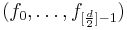 (f_0,\ldots,f_{[\frac{d}{2}]-1})