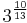 3^\frac{10}{13}