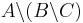 A\backslash(B\backslash C)