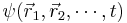  \psi(\vec{r}_1, \vec{r}_2, \cdots, t) 