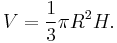 V = \frac{1}{3} \pi R^2 H. 