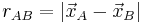 r_{AB}=|\vec{x}_A-\vec{x}_B|