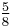 \tfrac{5}{8}