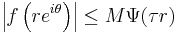 \left|f\left(re^{i\theta}\right)\right| \le M\Psi(\tau r)