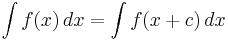 \int f(x)\,dx = \int f(x%2Bc)\,dx