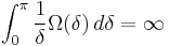 \int_0^\pi \frac{1}{\delta}\Omega(\delta)\,d\delta = \infty