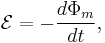 \mathcal{E} = - \frac{d\Phi_m}{dt},