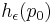 h_{\epsilon}(p_{0})