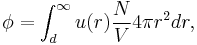 
\phi = \int_d^{\infty} u(r) \frac{N}{V} 4\pi r^2 dr ,
