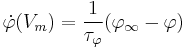 \dot{\varphi}(V_m) = \frac{1}{\tau_\varphi} (\varphi_\infty - \varphi) 