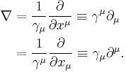 
\begin{align}\nabla &= \frac{1}{{\gamma_\mu}} \frac{\partial {}}{\partial {x^\mu}} \equiv \gamma^\mu \partial_\mu \\       &= \frac{1}{{\gamma^\mu}} \frac{\partial {}}{\partial {x_\mu}} \equiv \gamma_\mu \partial^\mu.\end{align} 
