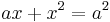 ax %2B x^2 = a^2