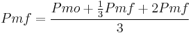 Pmf = \cfrac{Pmo %2B \tfrac{1}{3}Pmf %2B 2 Pmf}{3}