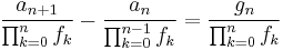 \frac{a_{n%2B1}}{\prod_{k=0}^n f_k} - \frac{a_n}{\prod_{k=0}^{n-1} f_k} = \frac{g_n}{\prod_{k=0}^n f_k} \,