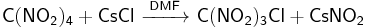 \mathsf{C(NO_2)_4%2BCsCl\ \xrightarrow[]{DMF}\ C(NO_2)_3Cl%2BCsNO_2}