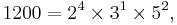 1200 = 2^4 \times 3^1 \times 5^2,\,\!