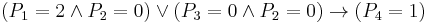 (P_1=2 \and P_2=0) \or (P_3=0 \and P_2=0) \to (P_{4}=1)