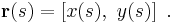 \mathbf{r}(s) = \left[ x(s),\ y(s) \right] \ . 