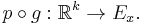 p\circ g:\mathbb R^k\to E_x.