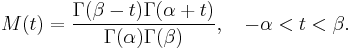 M(t)=\frac{\Gamma(\beta-t) \Gamma(\alpha%2Bt) }{ \Gamma(\alpha) \Gamma(\beta) }, \quad -\alpha<t<\beta.