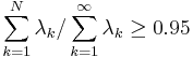 \sum_{k=1}^N \lambda_k/\sum_{k=1}^\infty \lambda_k \geq 0.95