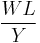  \frac{WL}{Y} 