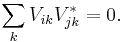 \sum_k V_{ik}V^*_{jk} = 0.