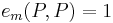 e_m(P, P) = 1