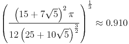 \left(
\frac{\left(15 %2B 7\sqrt{5}\right)^2 \pi}{12\left(25%2B10\sqrt{5}\right)^{\frac{3}{2}}}
\right)^{\frac{1}{3}} \approx 0.910